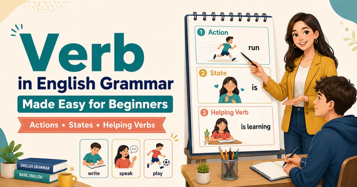 Verb in English Grammar made easy for beginners.